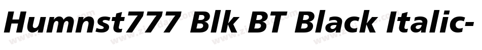 Humnst777 Blk BT Black Italic字体转换